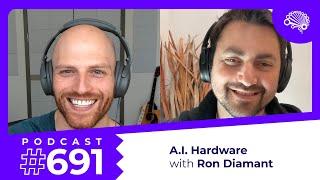 691: A.I. Accelerators: Hardware Specialized for Deep Learning — with Ron Diamant