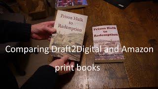 Comparing Draft2Digital (D2D) and Amazon KDP print books REVISED