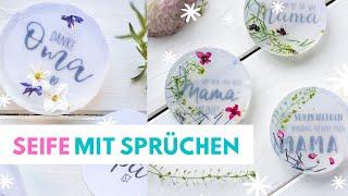 DIY Seife selber machen mit Sprüchen für Mama, Papa, Oma, Opa, Schwester, Bruder...