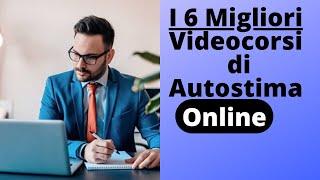 Corsi di Autostima Online: i Migliori 6 tra cui Scegliere