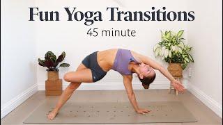 Fun Yoga Transitions Flow | 45 Min Funky & Dynamic