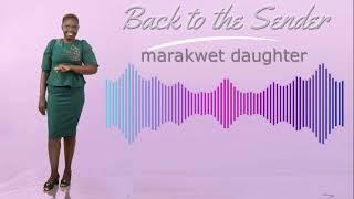 BACK TO THE SENDER - MARAKWET DAUGHTER