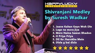 Shivranjani Medley by Suresh Wadkar Live HappyLucky Entertainment