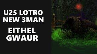 Lotro: U25 New 3man - Eithel Gwaur, The Filth-Well