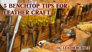 5 Benchtop Tips for Leather Craft