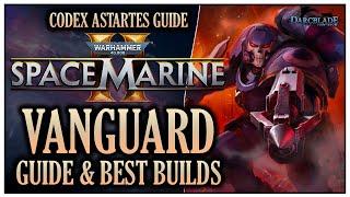 VANGUARD BEST BUILDS & CLASS GUIDE : SPACE MARINE 2