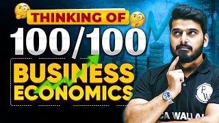 Thinking of 100/100 in Business Economics  | CA Wallah by PW