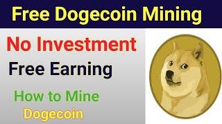 How to Mine Dogecoin for free | New Free Dogecoin Mining Website | No Investment | New Free Dogecoin