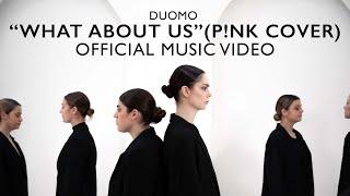 Duomo - "What About Us?" (Official Music Video) [P!nk Cover]