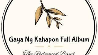 Gaya Ng Kahapon (Full Album) - The Redeemed Band Second Album