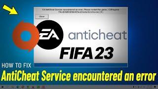 Fix FIFA 23 AntiCheat Service encountered error In EA & Origin APP | How To Solve fifa23 anti cheat