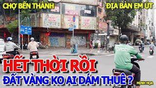 HẾT THỜI "ĐẤT VÀNG" GẦN CHỢ BẾN THÀNH - TÌNH HÌNH KHU GIA LONG & ĐỊA BÀN "EM ÚT" ĐÓNG ĐÔ CHỜ KHÁCH