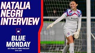  NATALIA NEGRI INTERVIEW | IPSWICH TOWN FC WOMEN | Blue Monday Interview Special | #itfc #facup