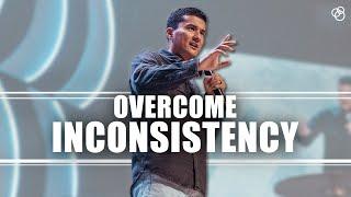 Overcoming An Inconsistent Faith - First Church Message