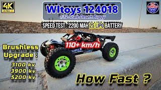  V#110 Wltoys 124018 ... BRUSHLESS Upgrade ... 2s Speed Tests with 3100 kv, 3900 kv & 5200 kv Motor