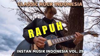 RAPUH !!!! CLASSIC ROCK INDONESIA TERBAIK | INTAN MUSIK INDONESIA VOL. 29