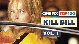 One of Us Does NOT Like Kill Bill Vol. 1 | CineFix Top 100