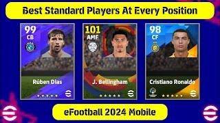 Best Standard Players For Every Position After New Update v3.6.0 || eFootball 2024 Mobile