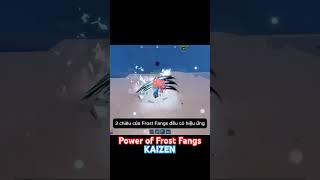 KAIZEN| Frost fangs 's Power #roblox #kaizen #power #frostfangs  #oceandg