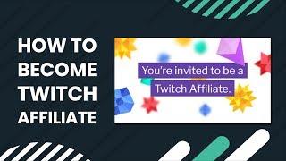 How to become a Twitch Affiliate