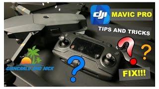 What is Wrong with my DJI MAVIC PRO? Tips and Tricks | Problems with my Mavic