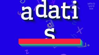 ADATIS - HOW TO SAY ADATIS?