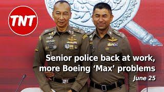 Farcical senior police drama, more Boeing ‘Max’ problems - June 26