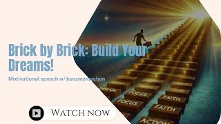 Brick by Brick: Build Your Dreams‼️ | motivational speech