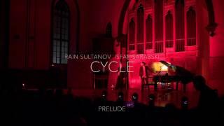 Rain Sultanov & Isfar Sarabski - CYCLE - Prelude (I.Sarabski)