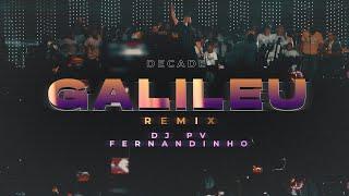 DJ PV, Fernandinho - Galileu Remix (Decade Version)