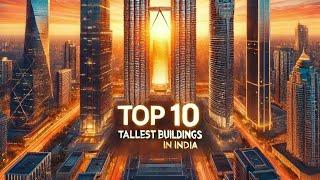 Top 10 Tallest Buildings In India 2025 | #topfact