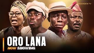 ORO LANA - Latest Yoruba Movie 2024 Drama Atoribewu Apankufor Lola Idije Ogboluke Akin Olaiya