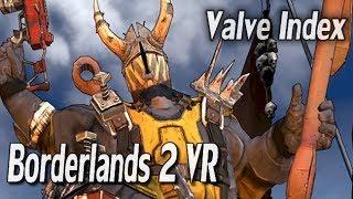 Valve Index - Borderlands 2 VR for PC