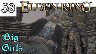 Let's Play! Elden Ring -58- Big Girls Don't Cry