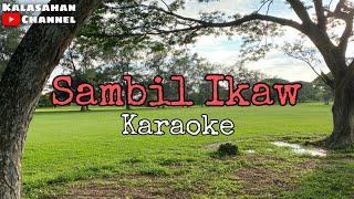 Sambil Ikaw | KARAOKE