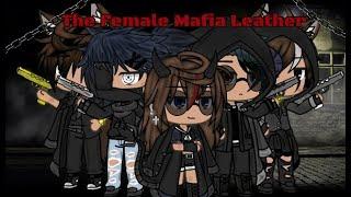 The Female Mafia Leader  GLMM  Part 1 *1 YEAR SPECIAL*