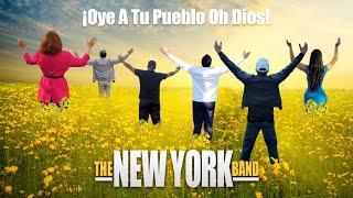 Oye A Tu Pueblo Oh Dios | The New York Band