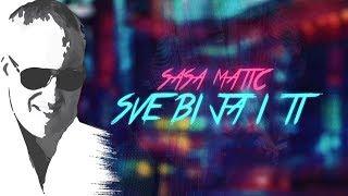 Sasa Matic - Sve bi ja i ti - (Official lyric video 2017)