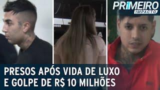 Fraude financeira: três são presos suspeitos de golpe de R$ 10 milhões | Primeiro Impacto (22/03/23)