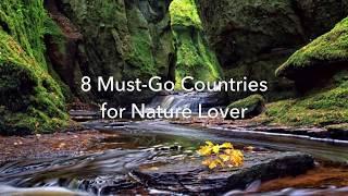 8 Must-Go Countries for Nature Lover!