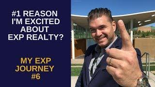 #1 Reason Why I'm Excited About eXp Realty - My EXP Journey # 6