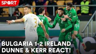 Bulgaria 1-2 Ireland | Richard Dunne & Brian Kerr react
