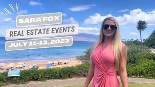 Sara Fox Real Estate Events | July 11-13, 2023