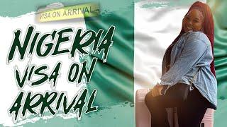 Nigeria Visa on Arrival FAST APPROVAL PROCESS| VS APPLYING ONLINE FOR THE FULL APPLICATION PROCESS