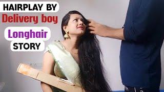 Delivery Boy Played with Customer's Longhair || Hairplay by delivery boy || #hairplay #hairstyle