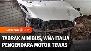 Tabrak Minibus di Banyuwangi, WNA Italia Pengendara Motor Tewas | Liputan 6