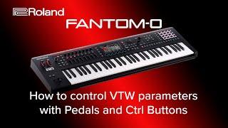 Roland FANTOM - How to control VTW parameters with Pedals and Ctrl Buttons
