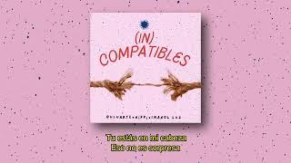 Incompatibles - Bulu, n¡kk¡ , Imanol Lvz (prod. Ed Five, Dan Darmawan)