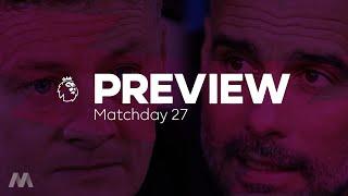 Premier League Preview - Matchday 27