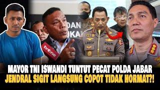 mayor TNI iswandi tuntut Keras Jendral Sigit Copot langsung Polisi yg menangkap Pegi setiawan!!